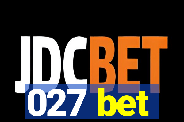 027 bet